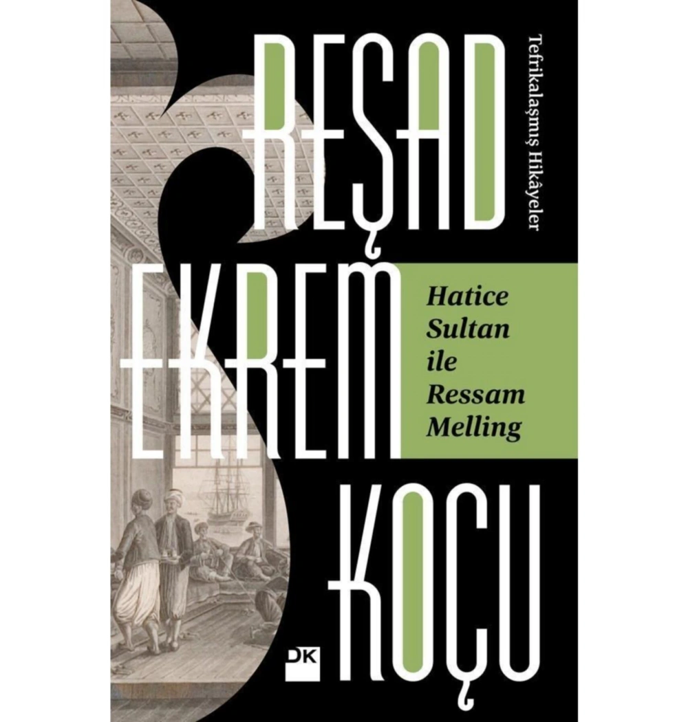 Hatice Sultan İle Ressam Melling Reşat Ekrem Koçu
