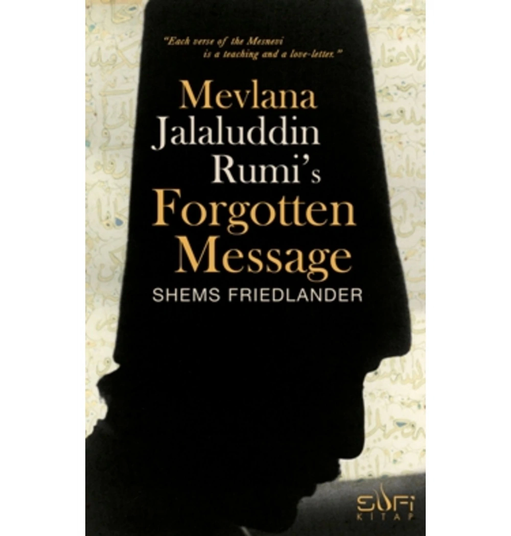Mevlana Jalaluddin Rumi Forgotten Message  Sufi Kitap