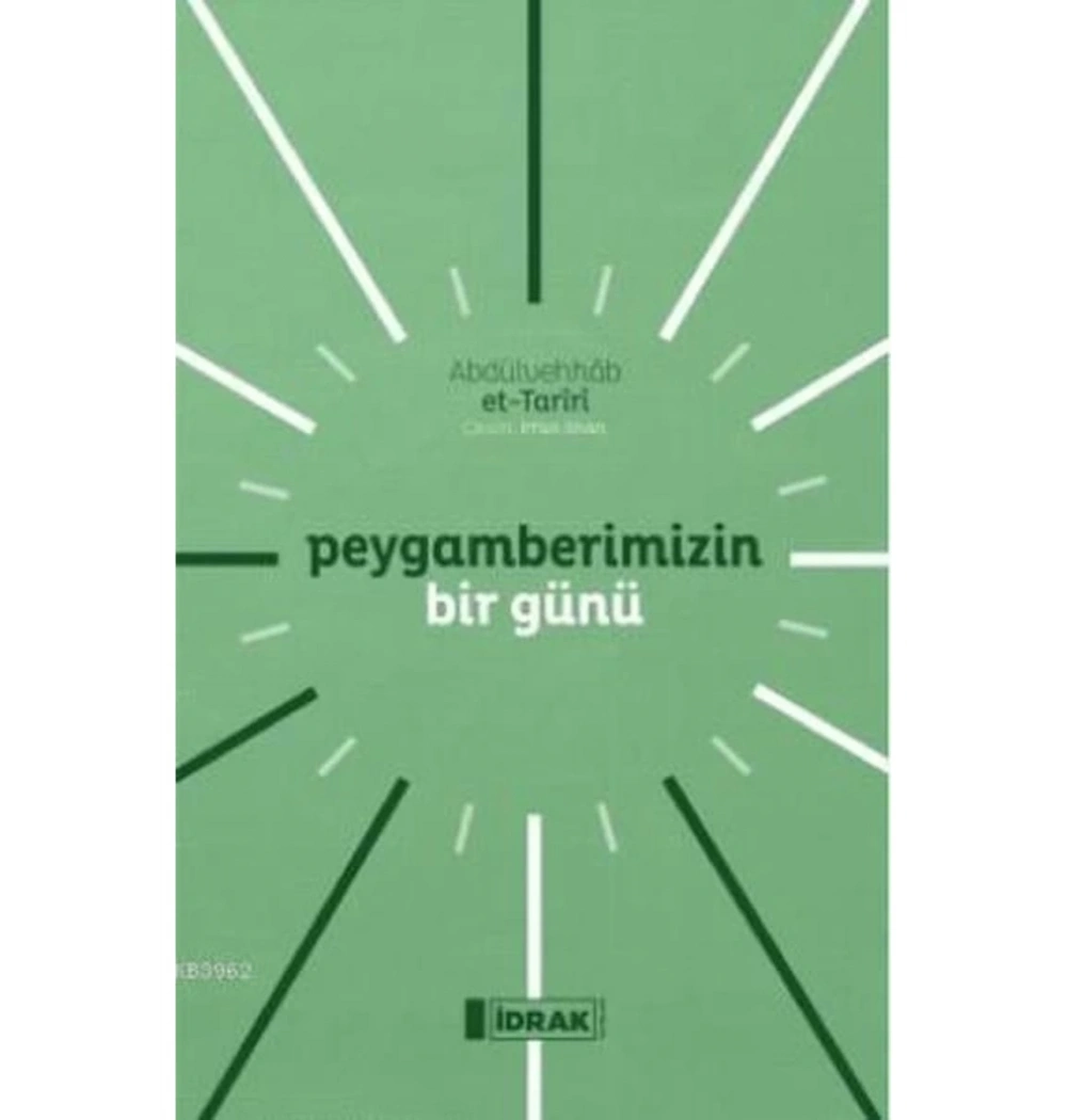 Peygamberimizin Bir Günü Abdülvehhab Ettariri İdrak Yayın