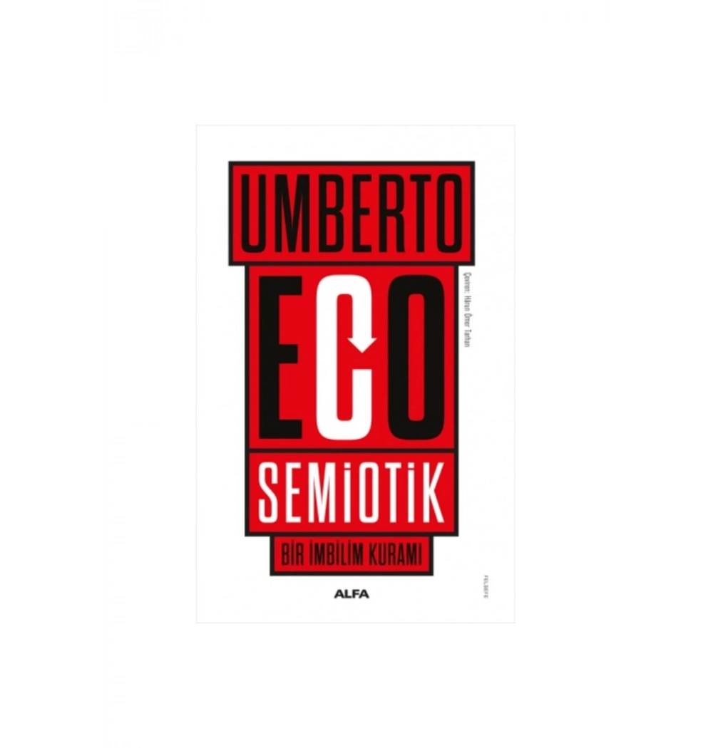 SEMİOTİK BİR İMBİLİM KURAMI U.ECO ALFA YAYINLARI