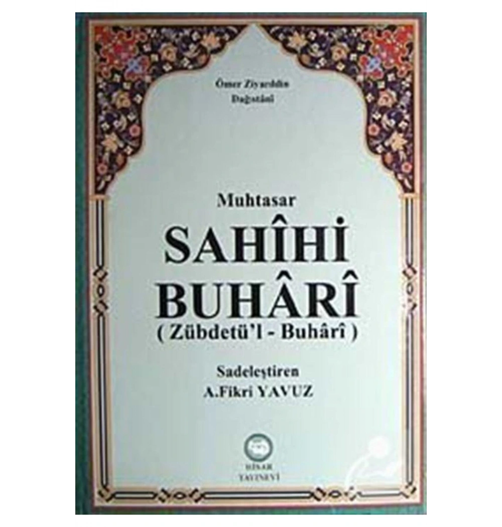 Sahihi Buhari-Zübdetül Buhari Ziyaeddin Dağıstani   Hisar Yayın