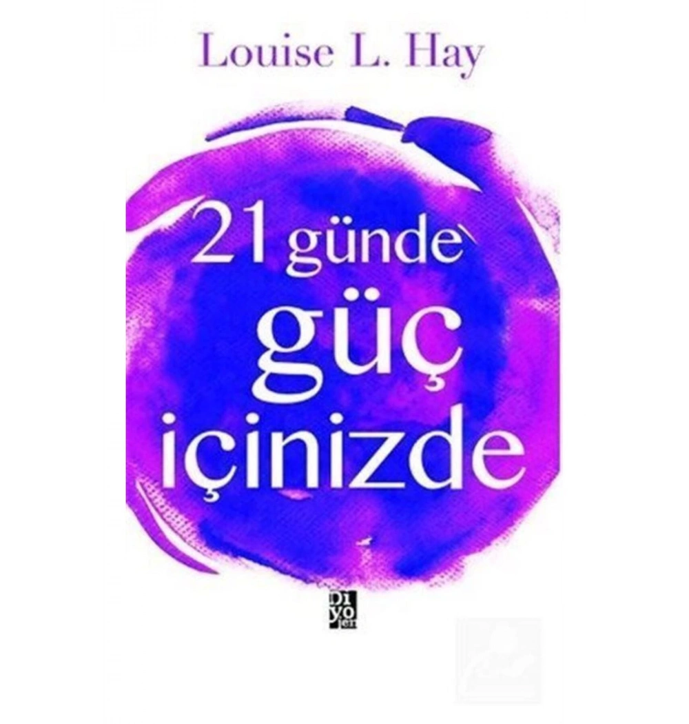 21 Günde Güç İzinde Louise L.Hay Diyojen