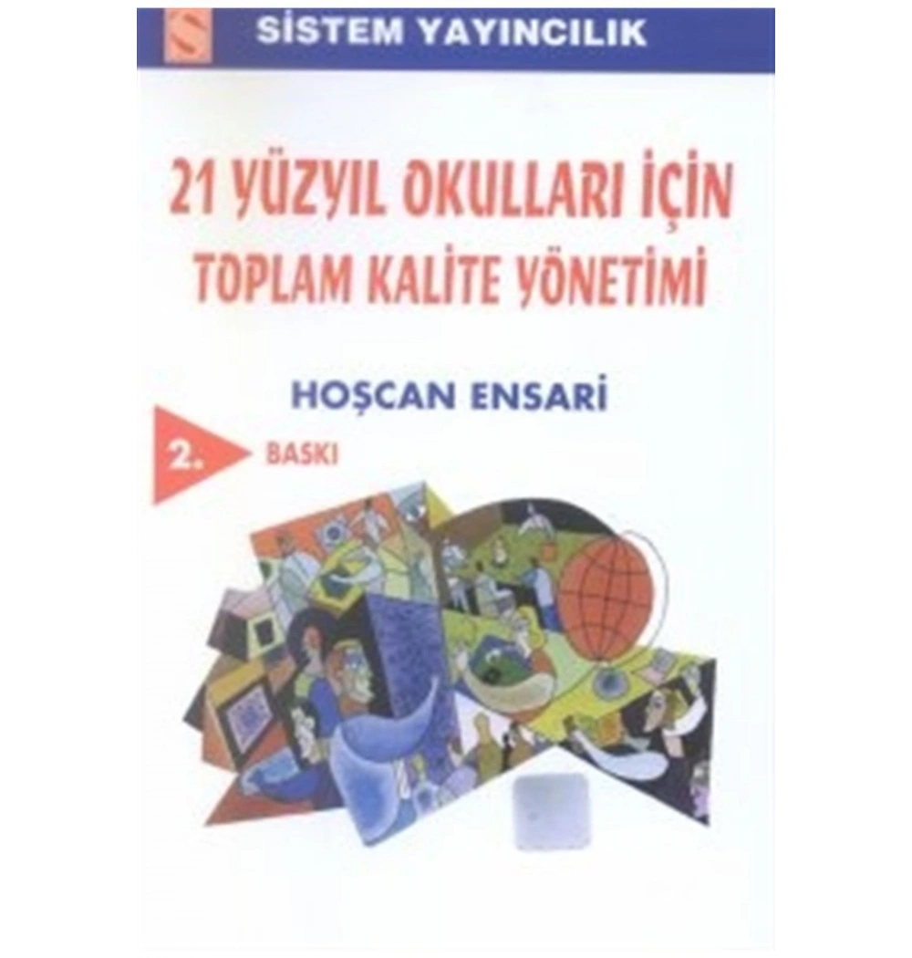 21.Yüzyıl Okulları İçin Toplam Kalite Yönetimi    Sistem