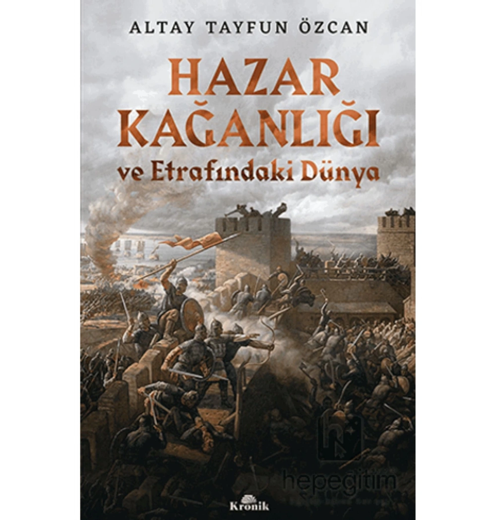 Hazar Kağanlığı Ve Etrafındaki Dünya  Kronik