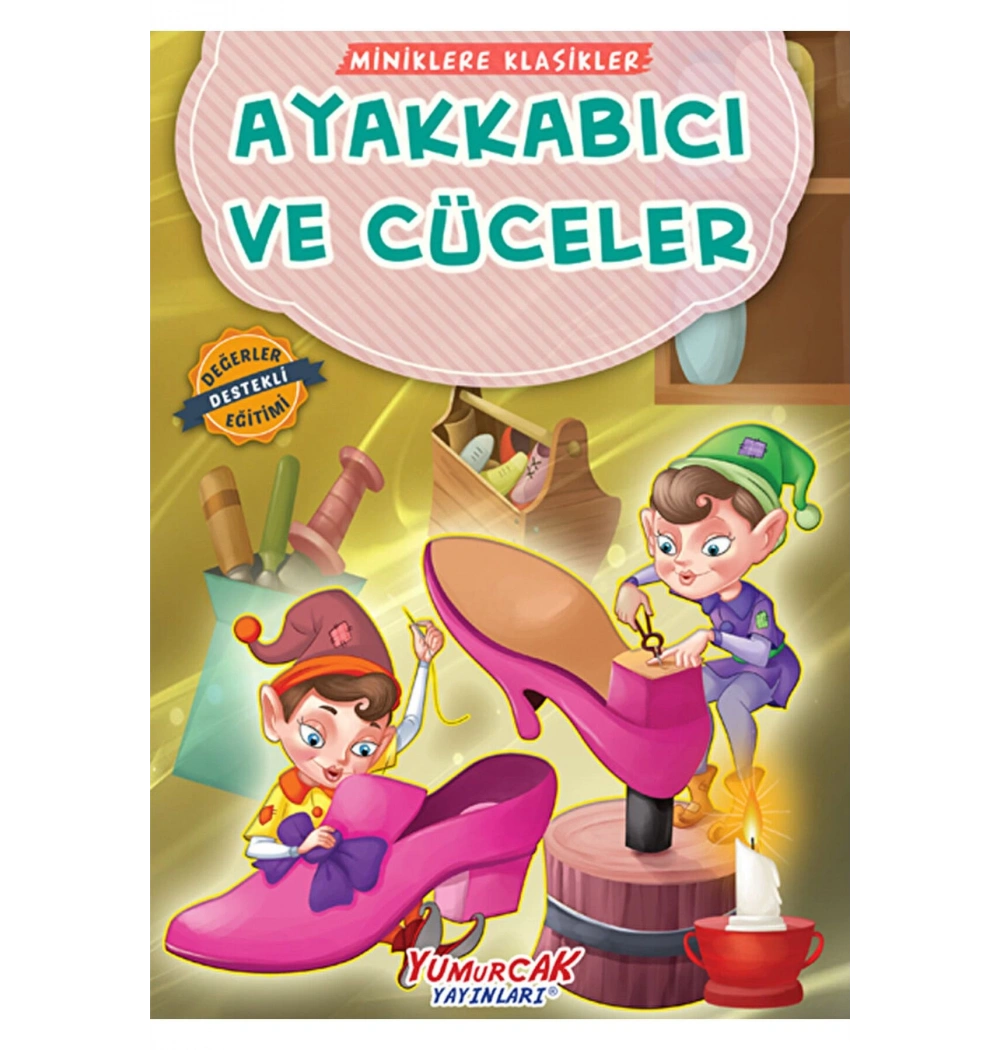 Ayakkabıcı Ve Cüceler      Miniklere Klasikler     Yumurcak