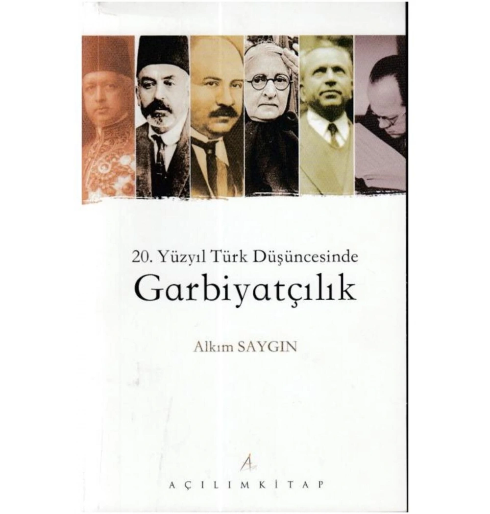 20.Yüzyıl Türk Düşüncesinde Garbiyatçılık.Alkın Saygın