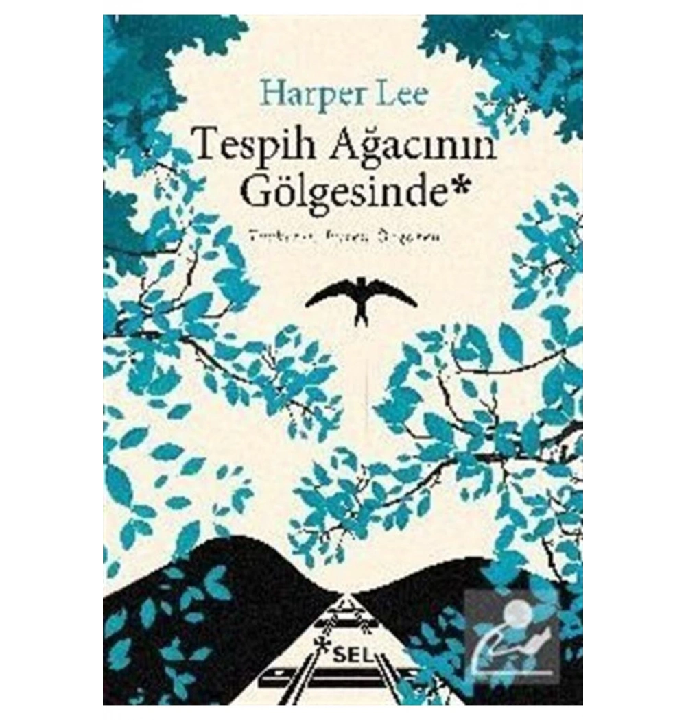 Tespih Ağacının Gölgesinde. Harper Lee   Sel