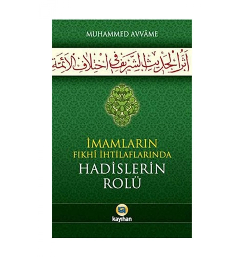 İmamların Fıkhi İhtilaflarında Hadislerin Rolü