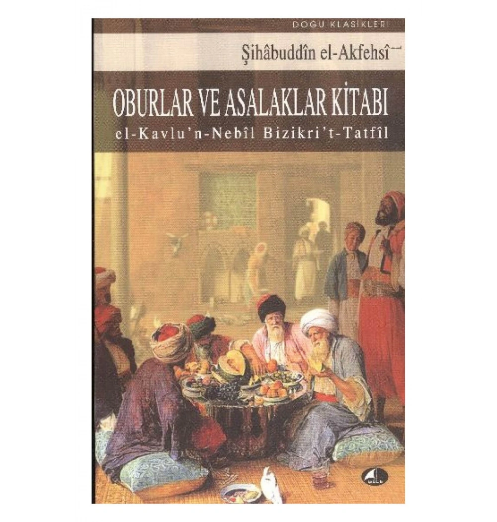 Oburlar Ve Asalaklar Kitabı - Şule Yayınları
