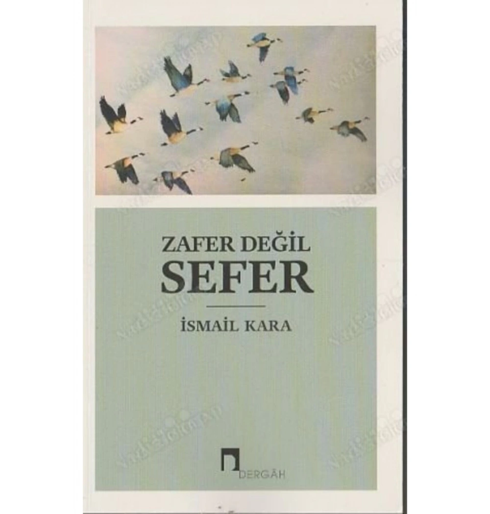 Zafer Değil Sefer İsmail Kara  Dergah