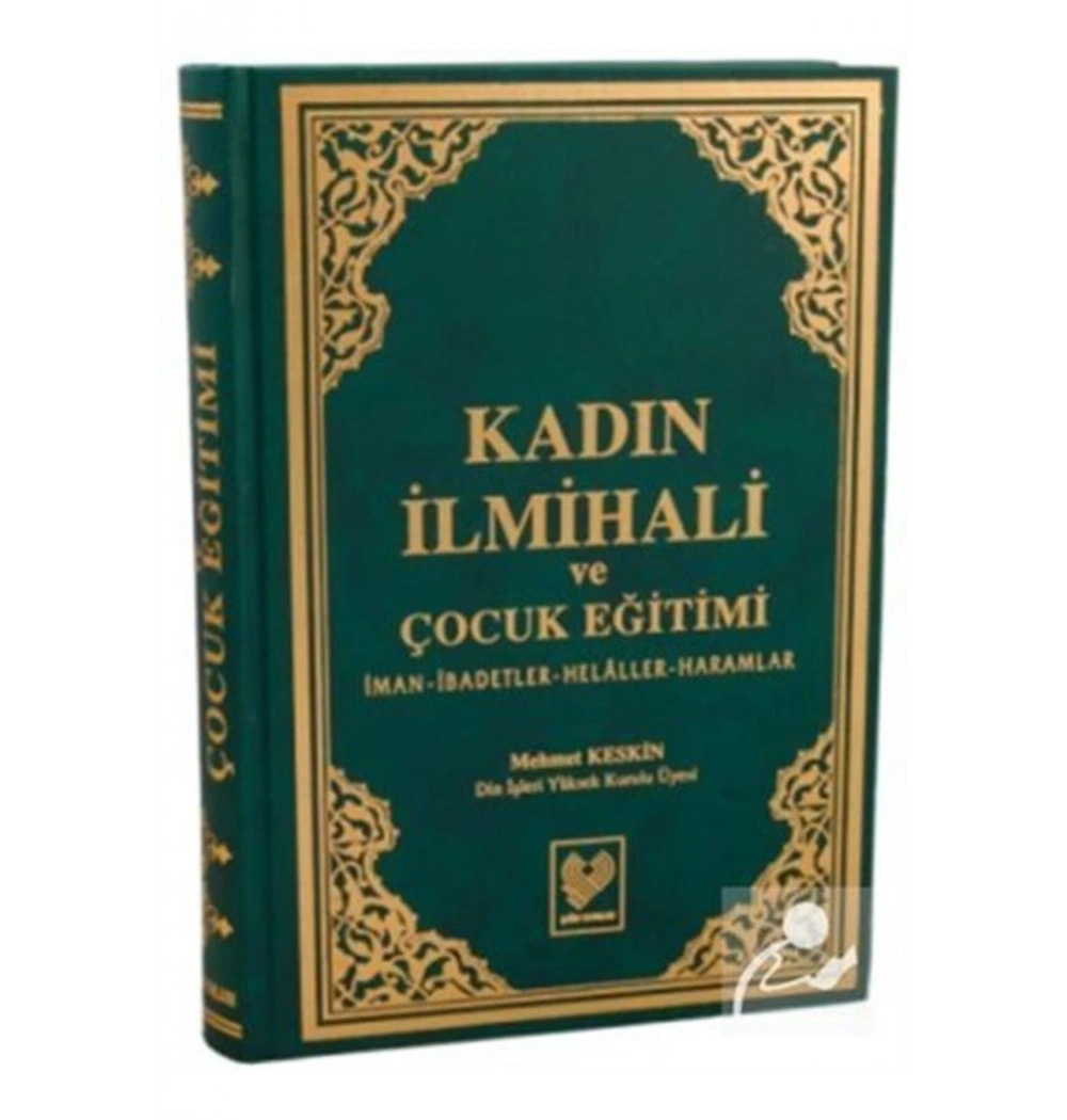 Kadın İlmihali Ve Çocuk Eğitimi Mehmet Keskin Çağrı Yayın