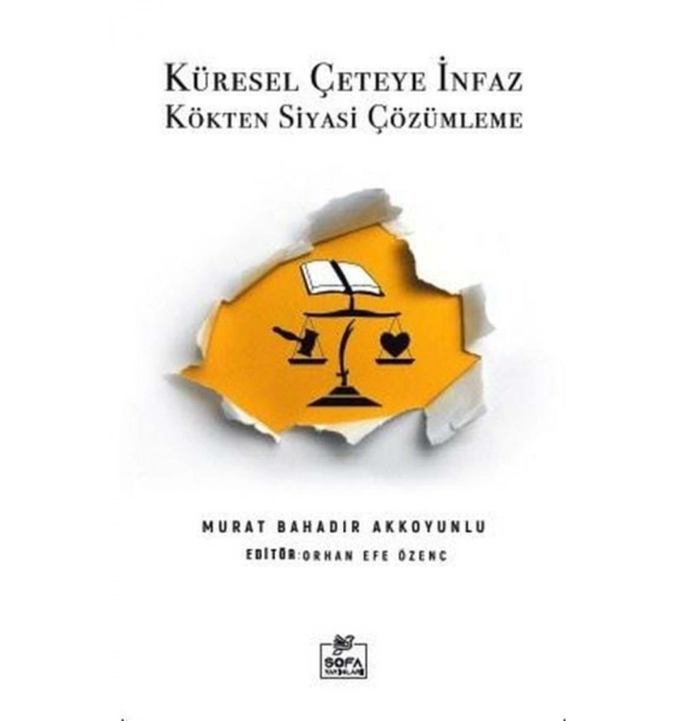 Küresel Çeteye İnfaz  Kökten Siyasi Çözümleme-Murat Bahadır Akkoyunlu