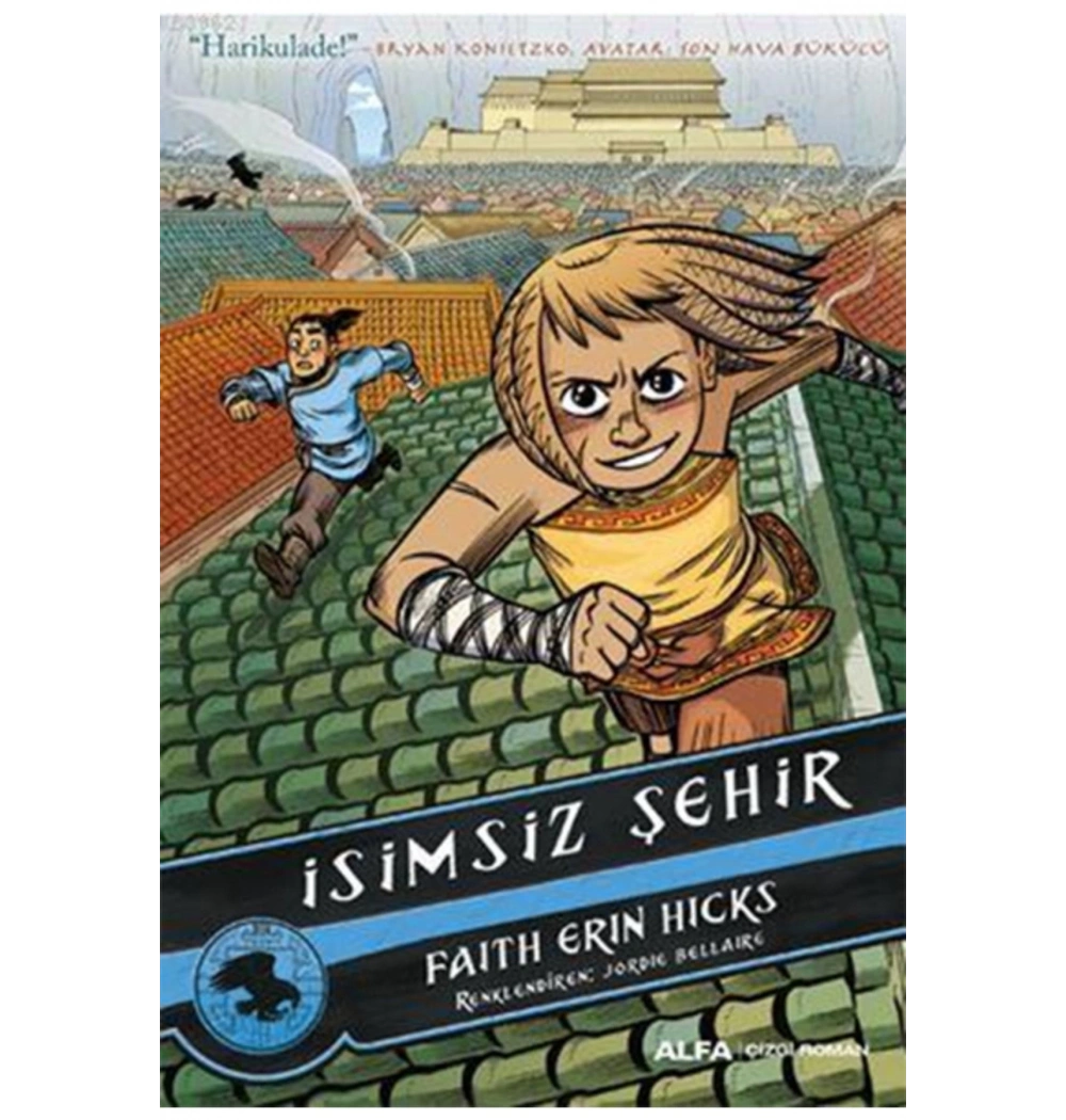 İsi̇Msi̇Z Şehi̇R. Çi̇Zgi̇ Roman-Faith Erin Hicks Alfa