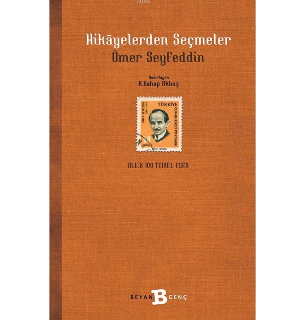 Hikayelerden Seçmeler / Ömer Seyfettin Beyan Yay.