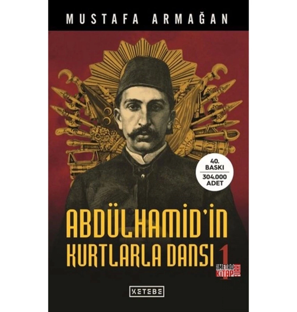 Abdülhamidin Kurtlarla Dansı-1  Mustafa Armağan  Ketebe