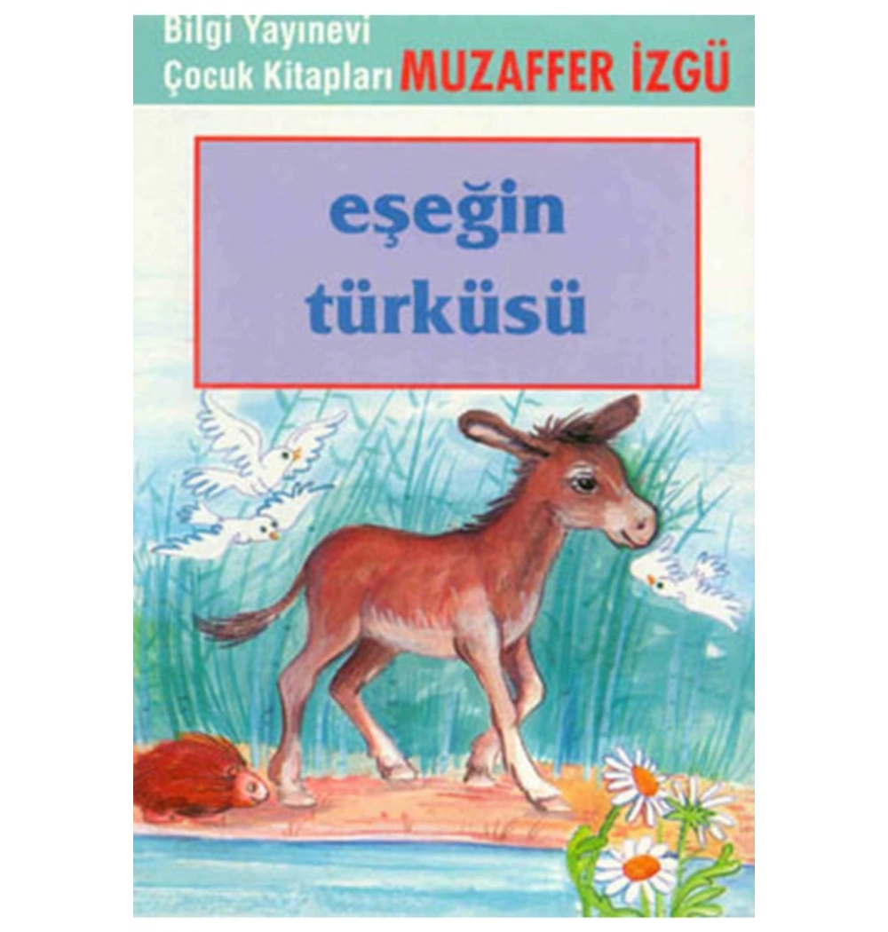 Eşeğin Türküsü (Çocuk Klasikleri) / M.İzgü Bilgi