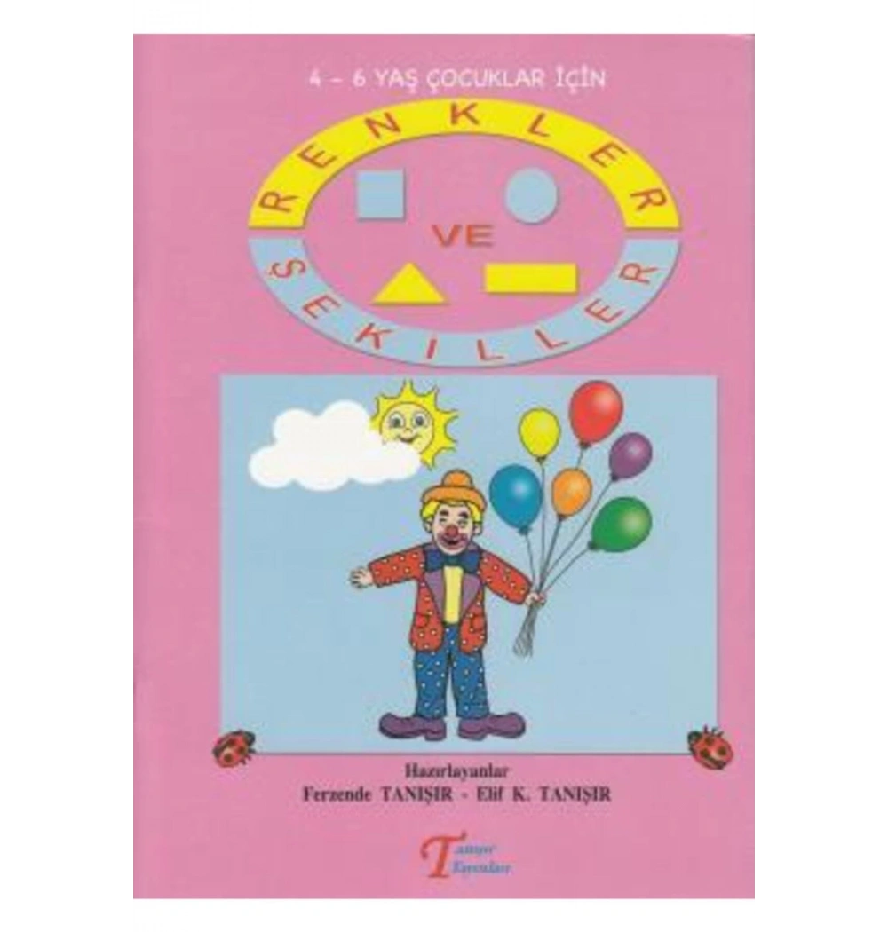 Renkler Ve Şekiller  4-6 Yaş  Tanışır