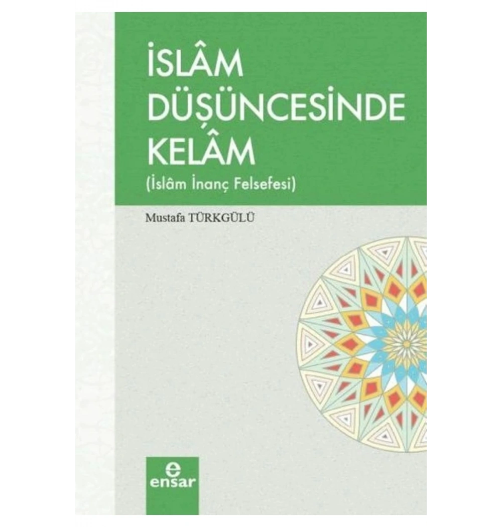İslam Düşüncesinde Kelam   Mustafa Türkgülü   Ensar