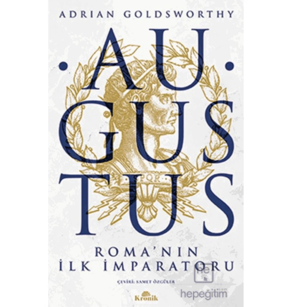 Augustus Romanın İlk İmparatoru Adrıan Goldsworty Kronik Yayın