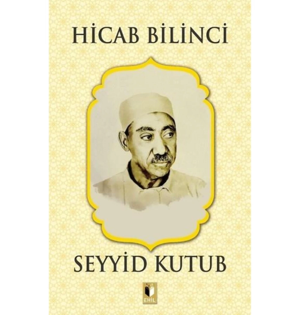 Hicab Bilinci  Seyyid Kutub  Ehil