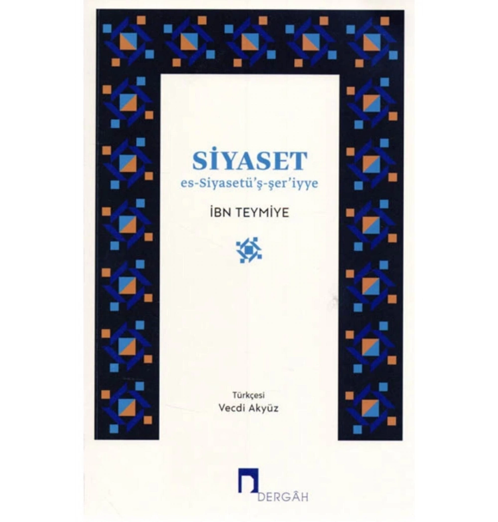Siyaset Essiyasetüşşeriyye İbn Teymiyye Dergah Yayın