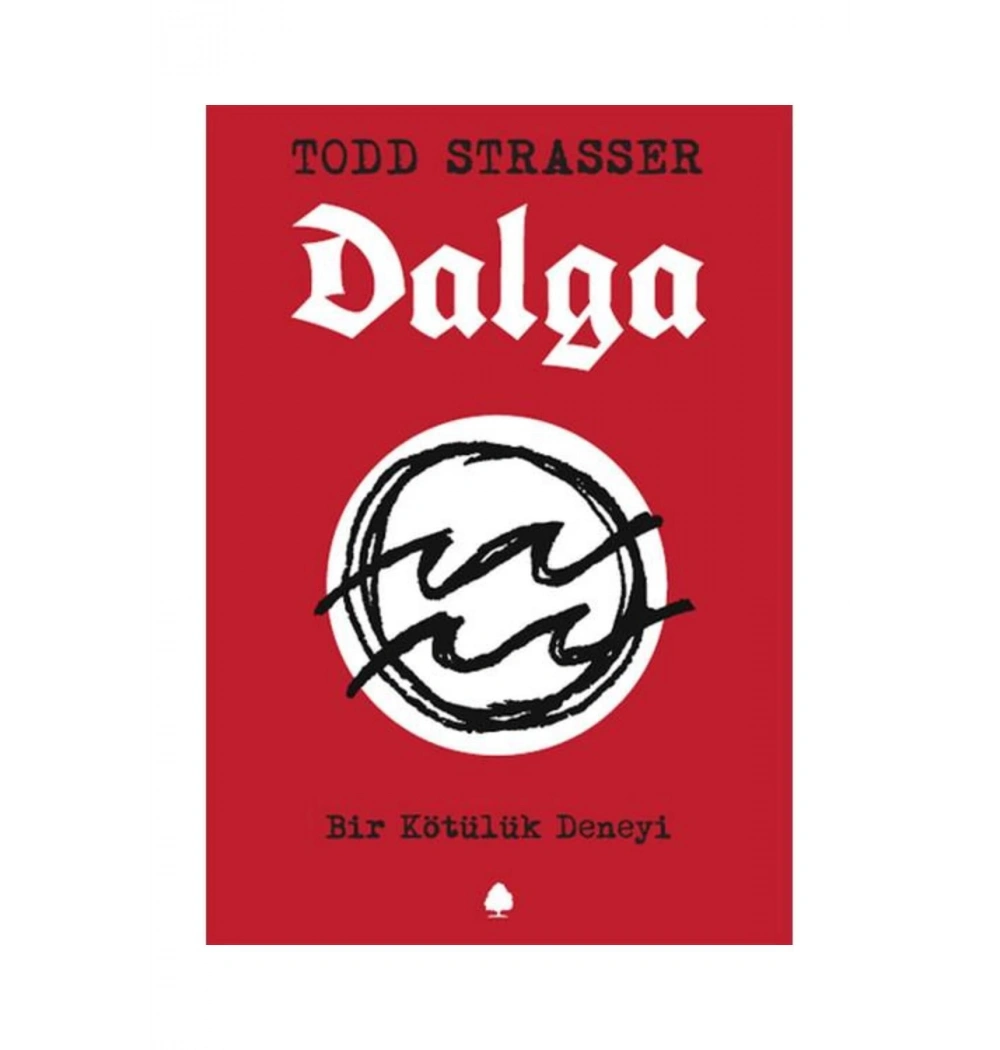 Dalga Bir Kötülük Deneyi Todd Strasser April