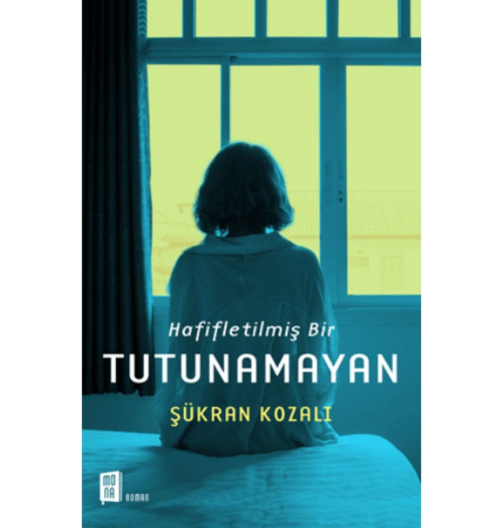 Tutunamayan   Şükran Kozalı   Mona