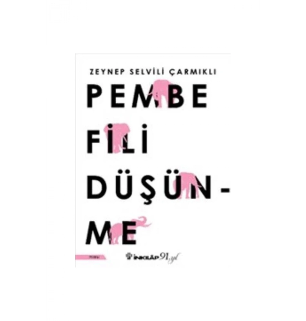 Pembe Fili Düşünme Zeynep Sevili İnkılap