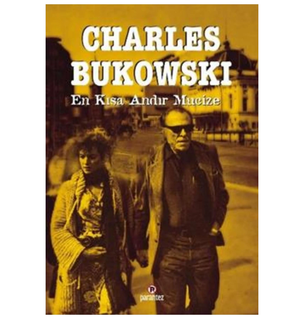 En Kisa Andir Mucize Charles Bukovski Parantez