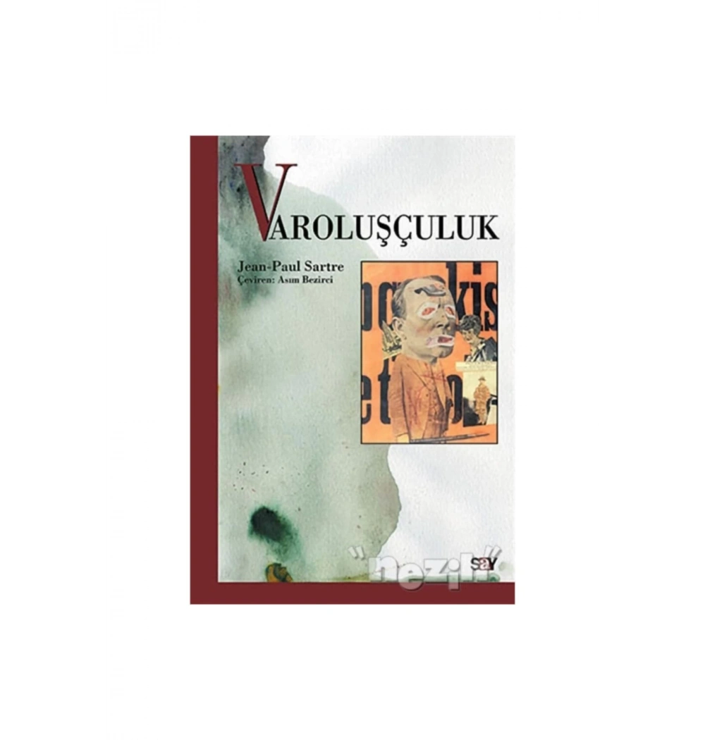 Varoluşçuluk. Jean-Paul Sartre Say