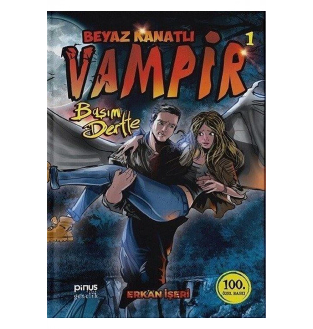 Beyaz Kanatli Vampir-1 Başim Dertte Pinus