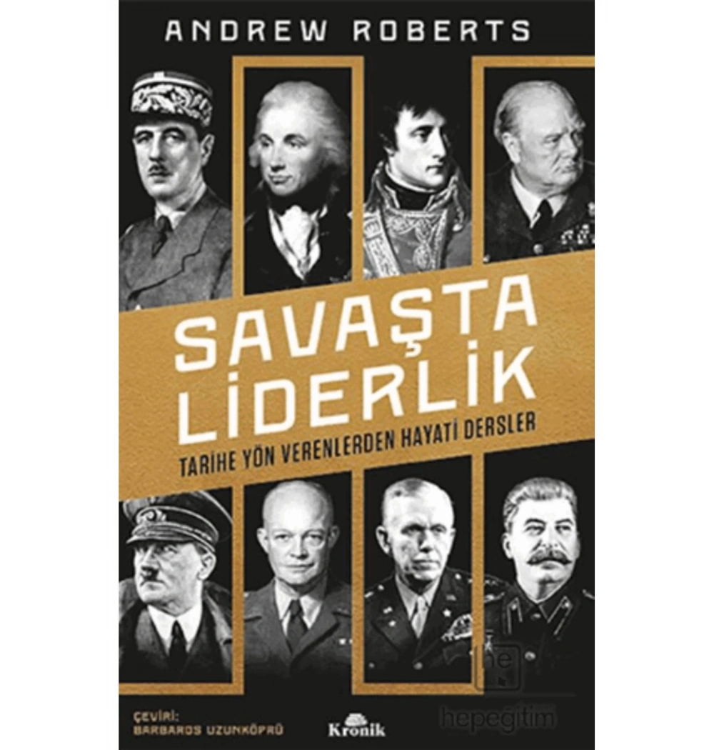 Savaşta Liderlik  Andrew Roberts  Kronik
