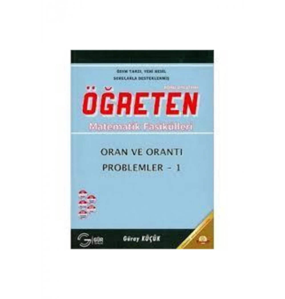 Öğreten Matematik Oran Orantı Problemler 1 / G.Küçük Gür Yay