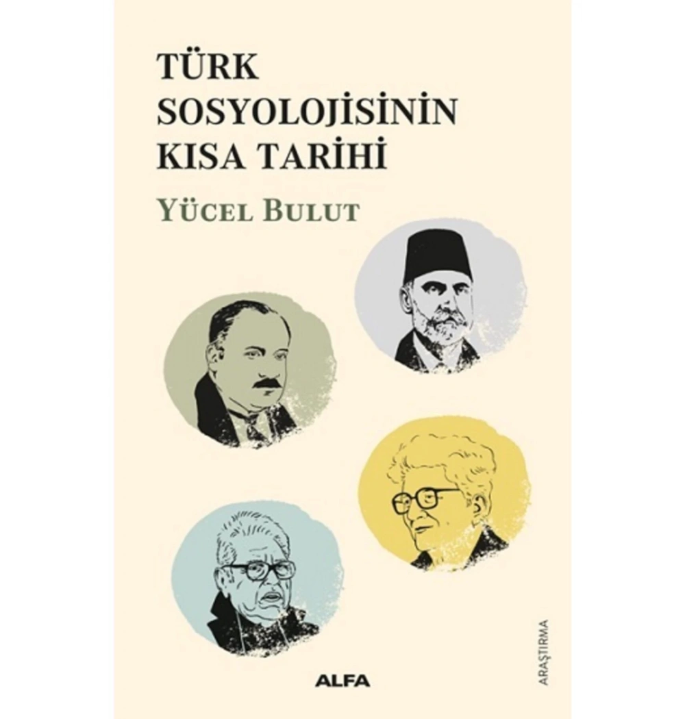 Türk Sosyoloji̇Si̇Ni̇N Kisa Tari̇Hi̇ Yücel Bulut Alfa Basım