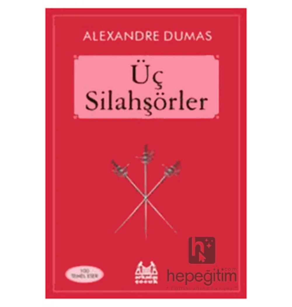 Üç Silahşörler Alexandre Dumas Arkadaş