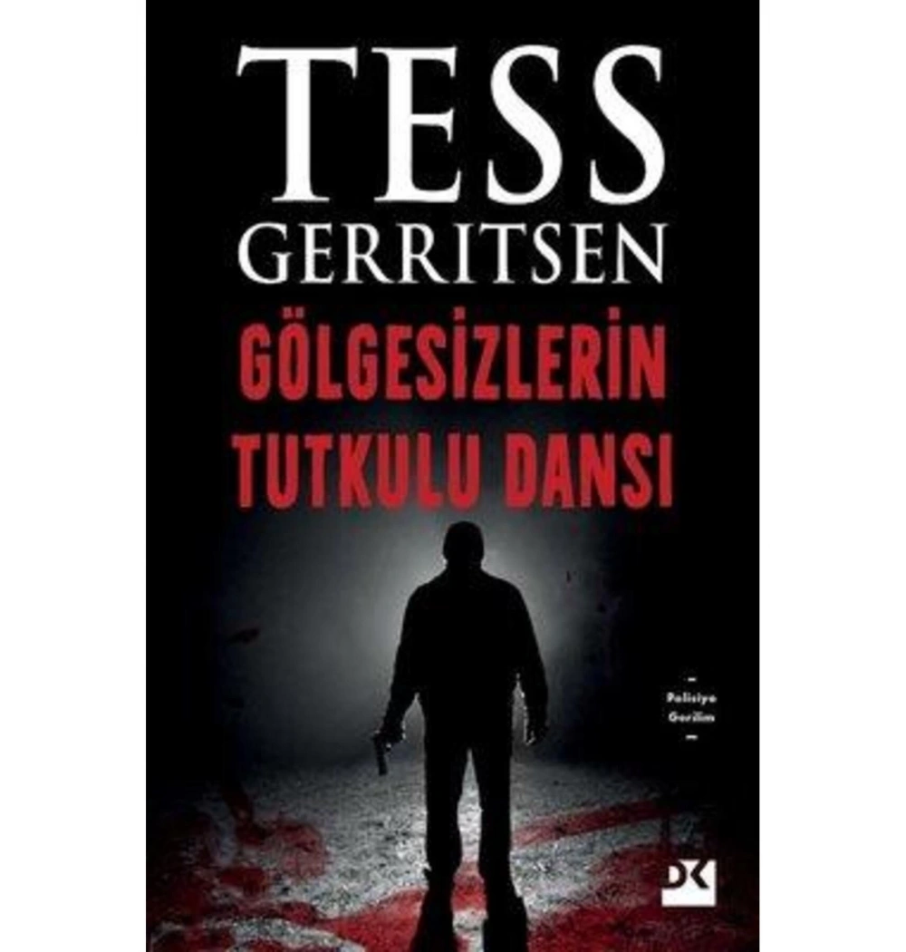 Gölgesizlerin Tutkulu Dansı  Tess Gerrıtsen  Doğan