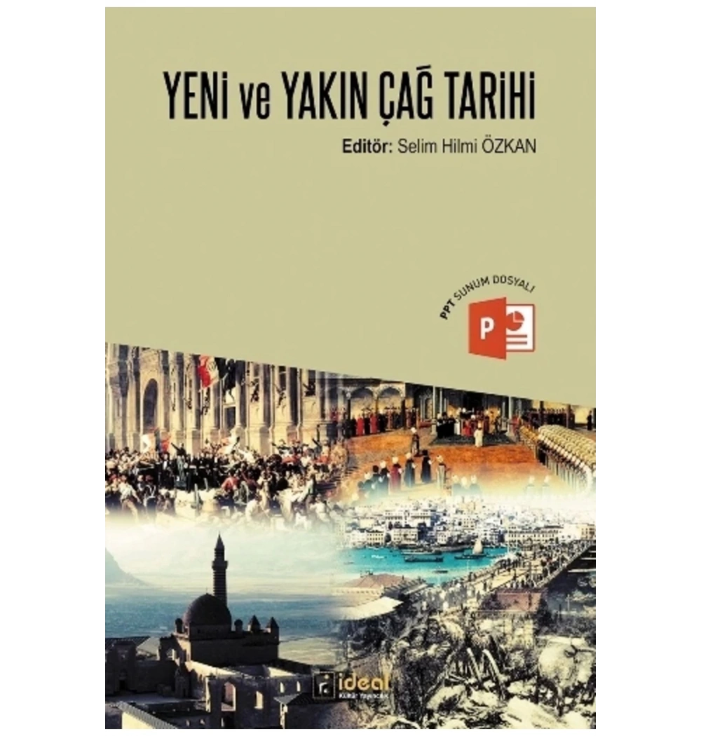 Yeni Ve Yakın Çağ Tarihi  Selim Hilmi Özkan  İdeal Yayın