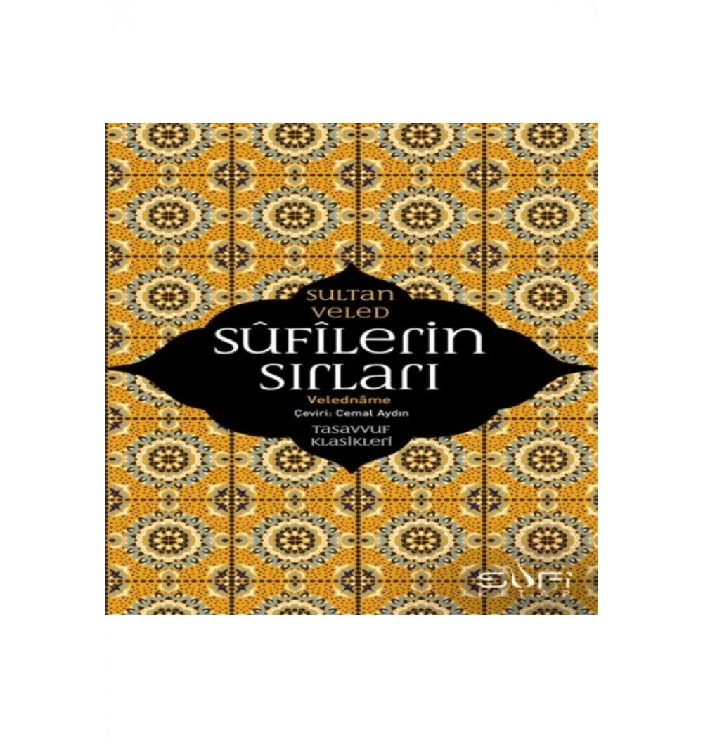 Sufilerin Sırları Veledname   S.Veled   Sufi Kitap