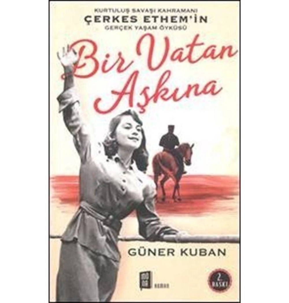 Bir Vatan Aşkına.Çerkes Ethemin Yaşam Öyküsü