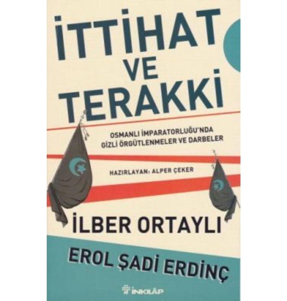 İttihat Ve Terakki.İlber Ortaylı   İnk