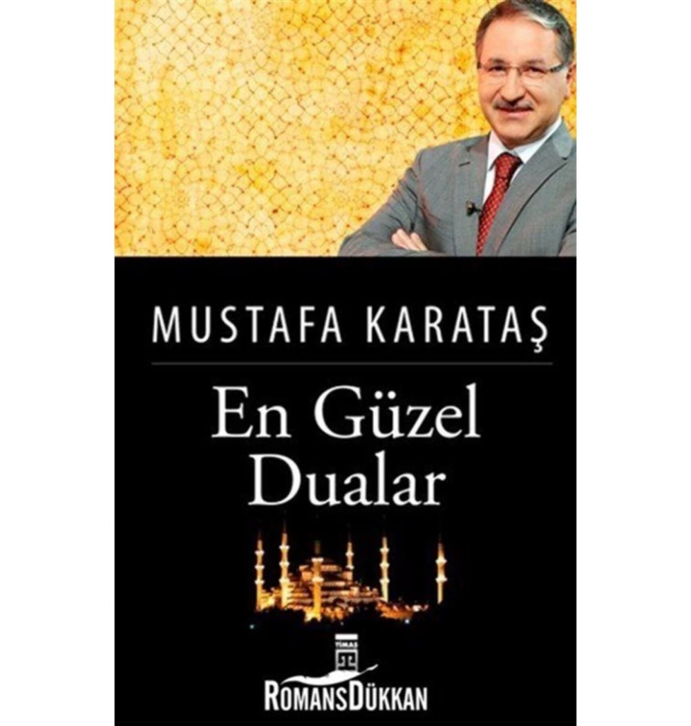 En Güzel Dualar. Mustafa Karataş - Timaş