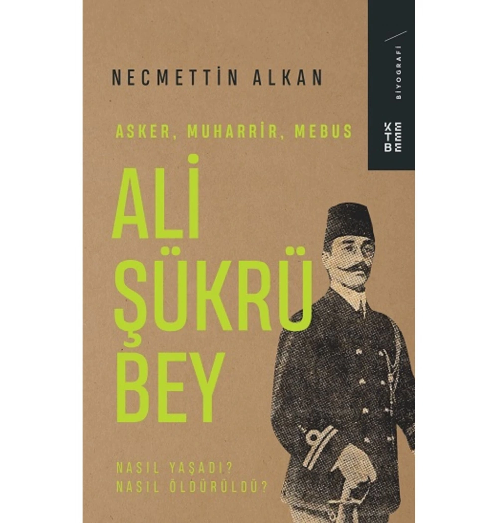Asker Muhabir Mebus Ali Şükrü Bey  Necmettin Alkan  Ketebe