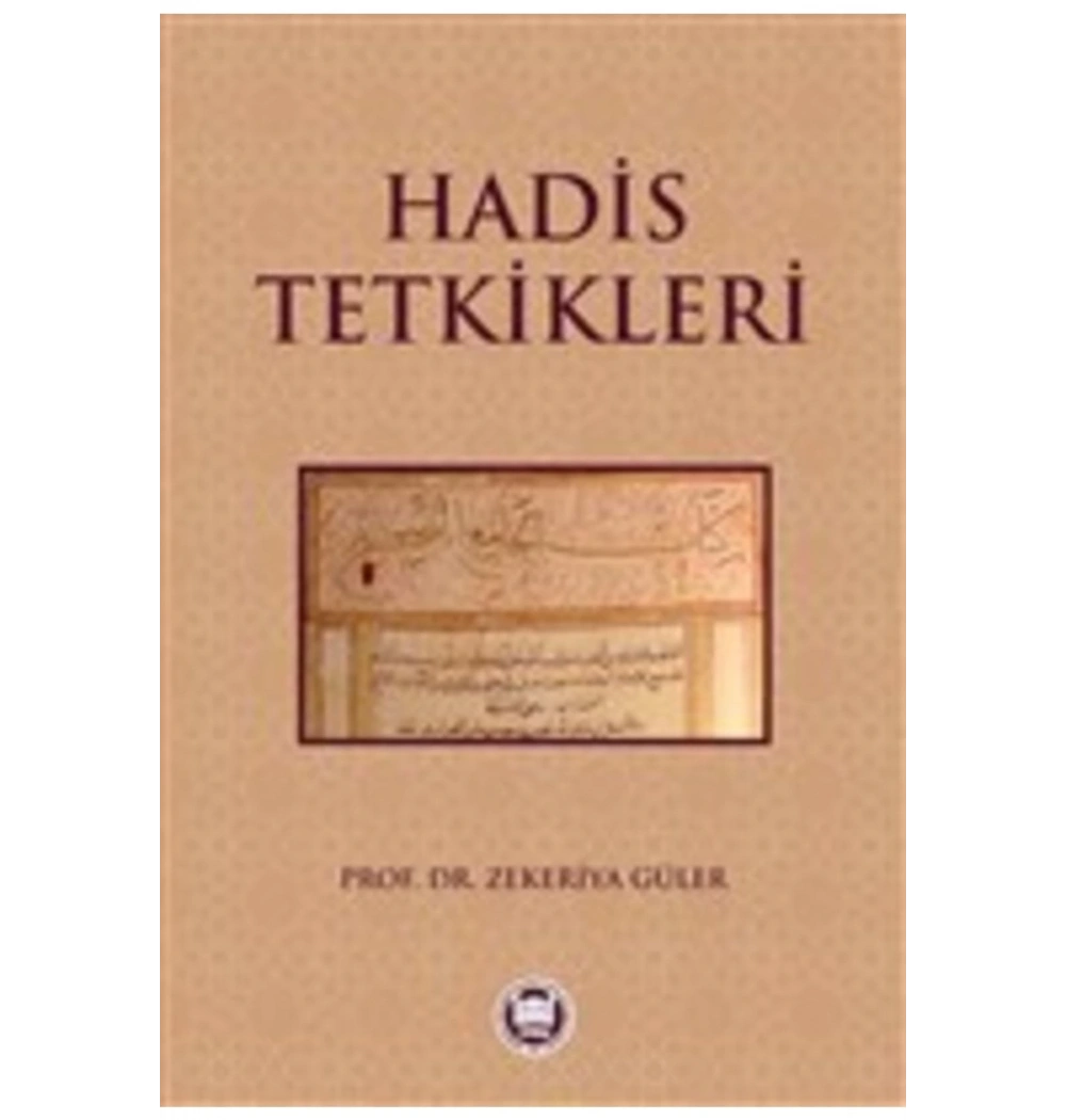 Hadis Tetkikleri. Zekeriya Güler- İfav