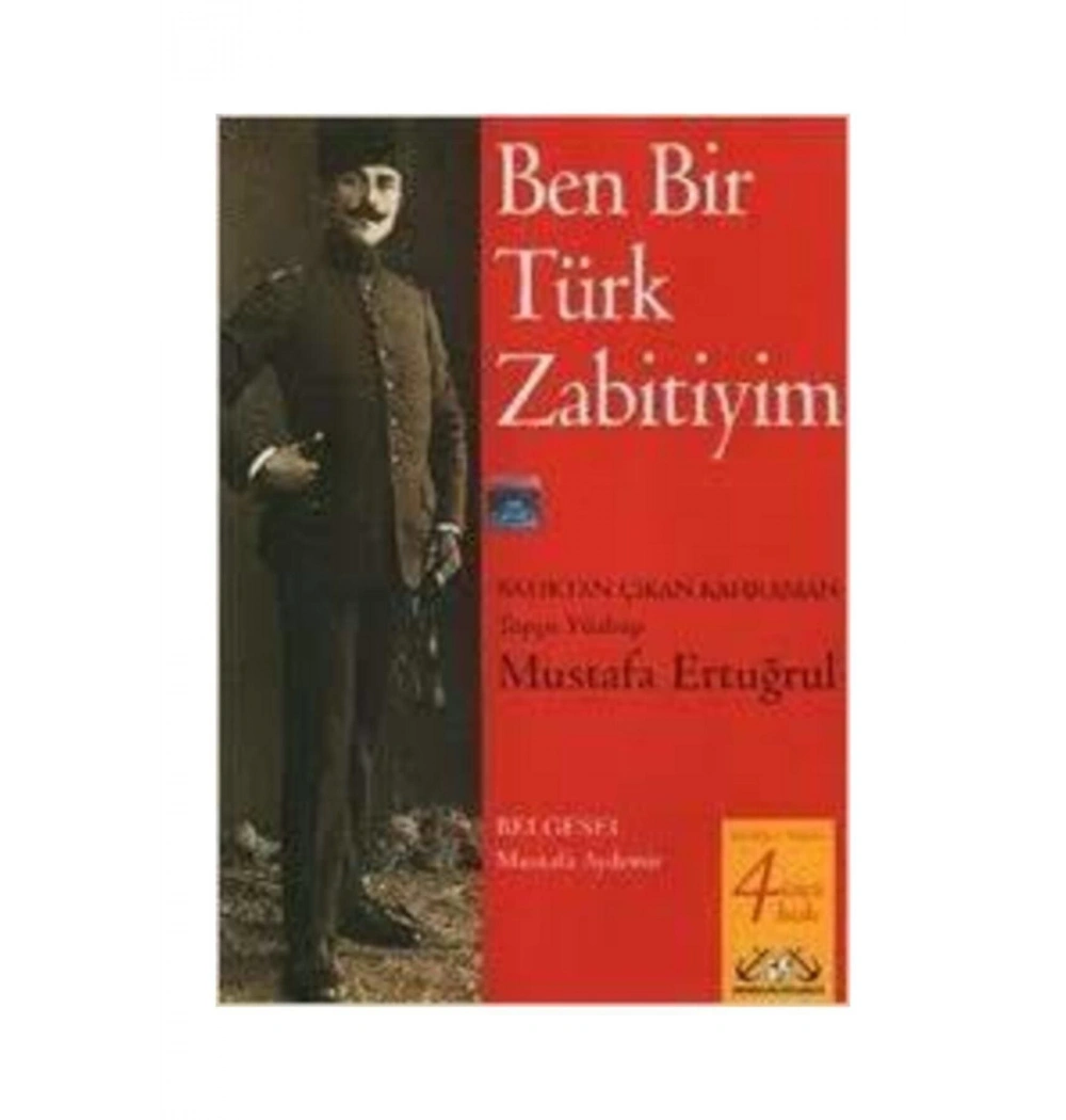Ben Bir Türk Zabitiyim - Denizler Kitabevi