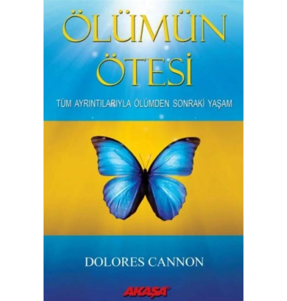Ölümün Ötesi Dolores Cannon Akaşa Yayın