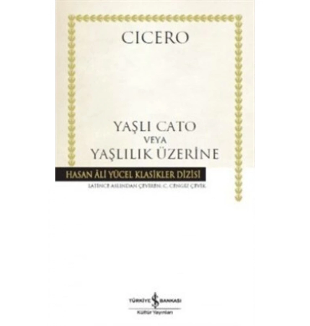 Yaşlı Cato Veya Yaşlılık Üzerine  İş Bankası