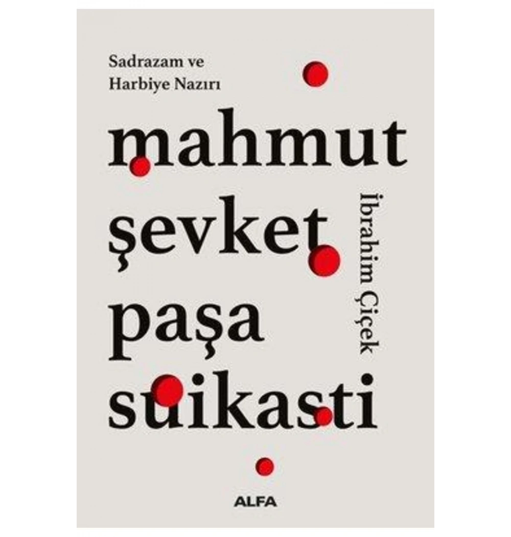 Mahmut Şevket Paşa Sui̇Kasti̇ İbrahi̇M Çi̇Çek Alfa