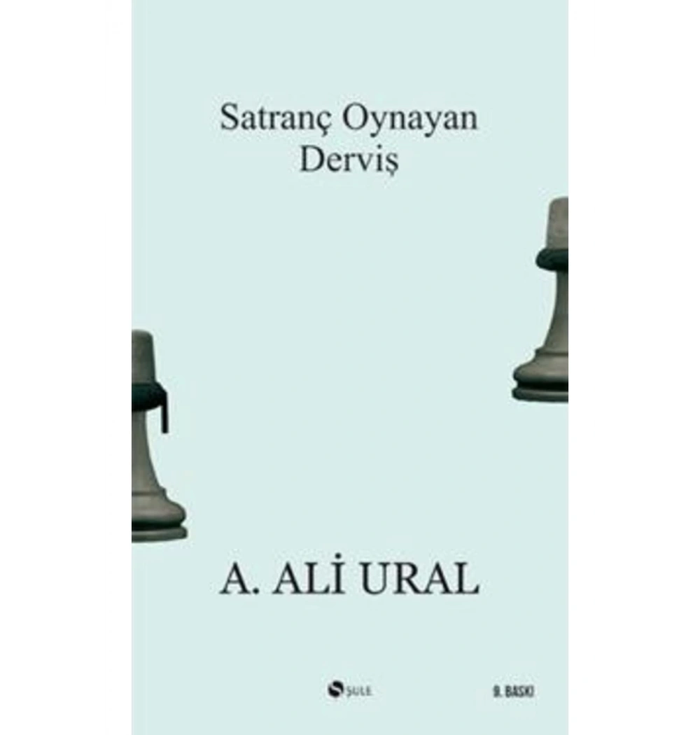 Satranç Oynayan Derviş / Ali Ural Şule Yay.