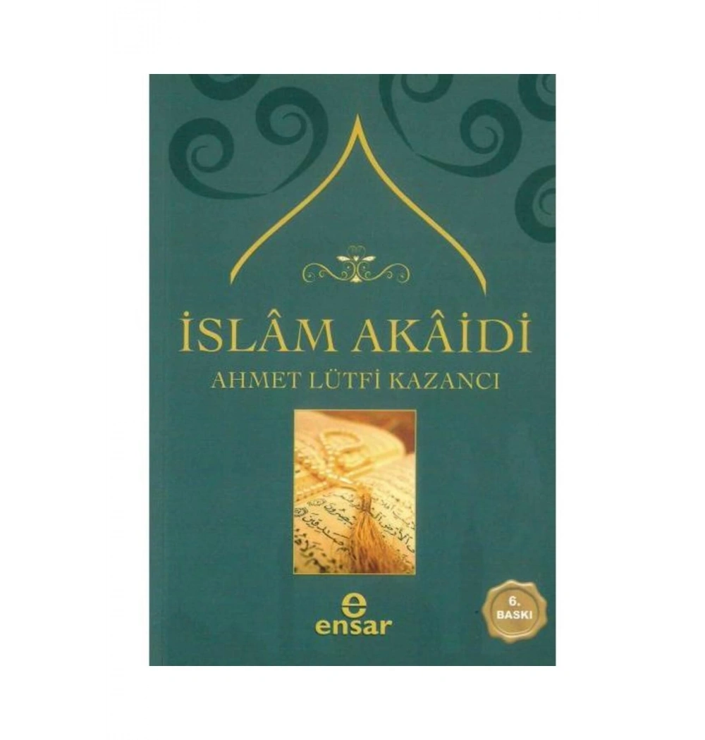 İslam Akaidi / A.Lütfi Kazancı - Ensar