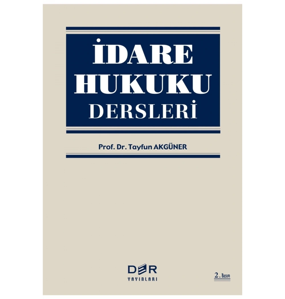 İdare Hukuku Dersleri  Tayfun Akgüner